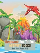 Dinosaur Dot To Dot Activity Books For Kids Ages 6-12