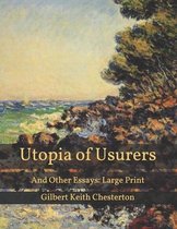 Utopia of Usurers: And Other Essays