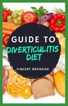 Guide to Diverticulitis Diet