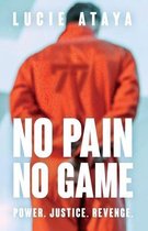 No Pain, No Game