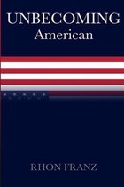 Unbecoming American