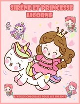 Sirene et Princesse Licorne