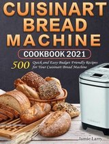 Cuisinart Bread Machine Cookbook 2021
