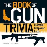 The Book of Gun Trivia
