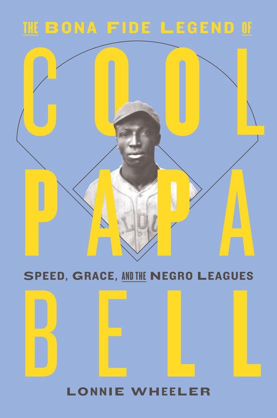 The Bona Fide Legend of Cool Papa Bell - cover