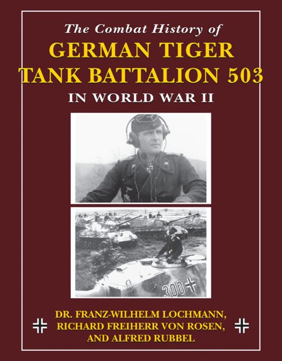 The Combat History of German Tiger Tank Battalion 503 in Wor ... - cover