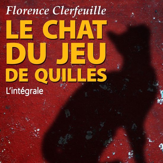 Le chat du jeu de quilles : L'intégrale - cover