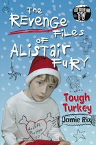 Alistair Fury - The Revenge Files of Alistair Fury: Tough Turkey
