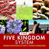 The Five Kingdom System Biological Classification for Grade 5 Children's Biology Books