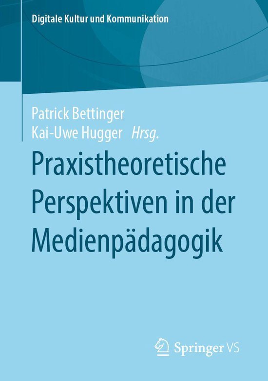 Digitale Kultur und Kommunikation 6 - Praxistheoretische Per ... - cover