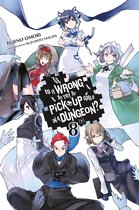 Is It Wrong to Pick Up Girls in a Dungeon? 8 - Is It Wrong to Try to Pick Up Girls in a Dungeon?, Vol. 8 (light novel)