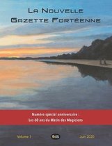 La Nouvelle Gazette Forteenne: Numero special anniversaire
