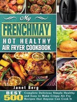 My FrenchMay Hot Healthy Air Fryer Cookbook
