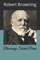 Brownings Shorter Poems