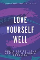 Love Yourself Well