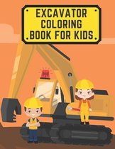 Excavator Coloring Book For Kids