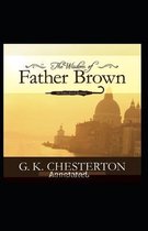 The Wisdom of Father Brown (Annotated Original Edition)