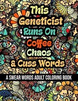 This Geneticist Runs On Coffee, Chaos and Cuss Words