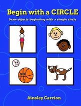 Begin with a CIRCLE