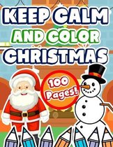 Keep Calm And Color Christmas