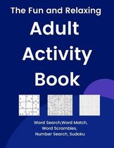 The Fun and Relaxing Adult Activity Book