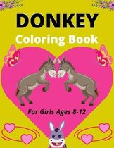 DONKEY Coloring Book For Girls Ages 8-12