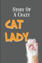 Story Of A Crazy Cat Lady