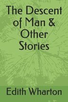 The Descent of Man & Other Stories