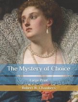 The Mystery of Choice