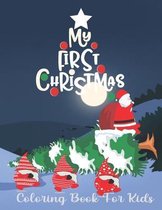 My First Christmas Coloring Book for Kids: Christmas Coloring Book for Kids and Toddlers