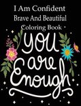 I Am Confident Brave And Beautiful Coloring Book