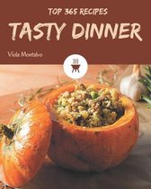 Top 365 Tasty Dinner Recipes