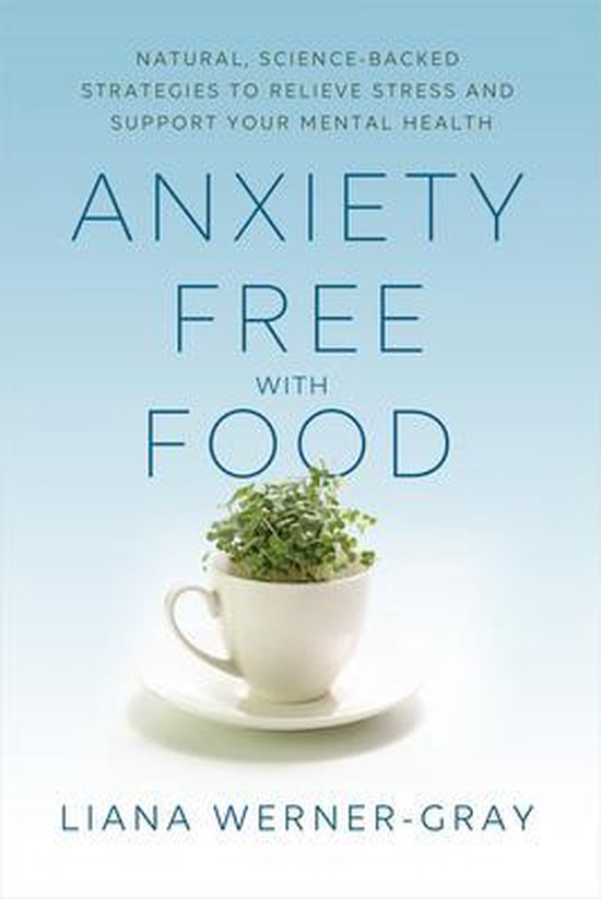 AnxietyFree with Food Natural, ScienceBacked Strategies to R ... - cover