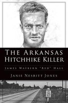 True Crime-The Arkansas Hitchhike Killer
