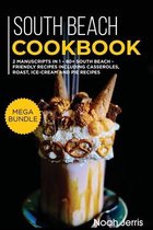 South Beach Cookbook: MEGA BUNDLE - 2 Manuscripts in 1 - 80+ South Beach - friendly recipes including casseroles, roast, ice-cream and pie r