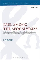 The Library of New Testament Studies - Paul Among the Apocalypses?