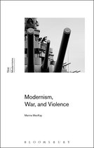 New Modernisms - Modernism, War, and Violence