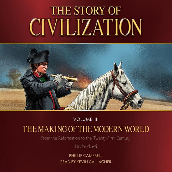 The Story of Civilization Volume 3: The Making of the Modern ... - cover