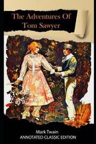 The Adventures of Tom Sawyer Annotated Classic Edition