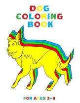 Dog Coloring Book for Ages 3-8