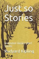 Just so Stories