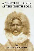 A Negro Explorer At The North Pole
