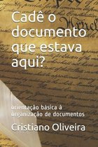 Cade o documento que estava aqui?