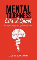 Mental Toughness In Life & Sport