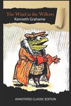 The Wind in the Willows Annotated Classic Edition