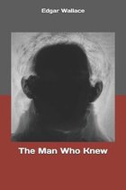 The Man Who Knew