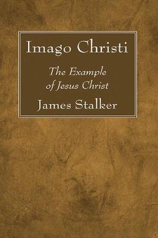 Imago Christi | 9781725296695 | James Stalker | Boeken | bol.com