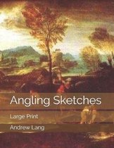 Angling Sketches