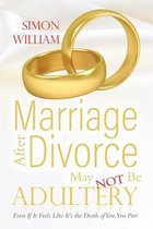 Marriage After Divorce May Not Be Adultery