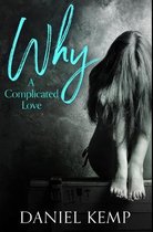 Why - A Complicated Love